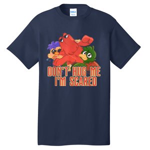 Funny Saying Don't Hug Me I'm Scareds Sarcasm Design Tall T-Shirt