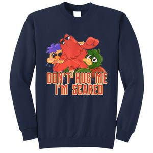 Funny Saying Don't Hug Me I'm Scareds Sarcasm Design Tall Sweatshirt