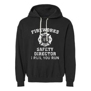 Fireworks Safety Director I Run You Run Bang Garment-Dyed Fleece Hoodie