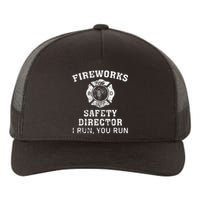 Fireworks Safety Director I Run You Run Bang Yupoong Adult 5-Panel Trucker Hat