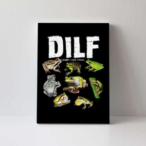 Funny Saying DILF Damn I Love Frogs Animals Canvas