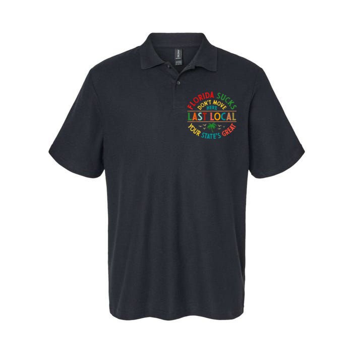 Florida Suckss Dont Move Here Last Local Funny Softstyle Adult Sport Polo