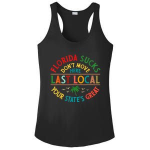 Florida Suckss Dont Move Here Last Local Funny Ladies PosiCharge Competitor Racerback Tank