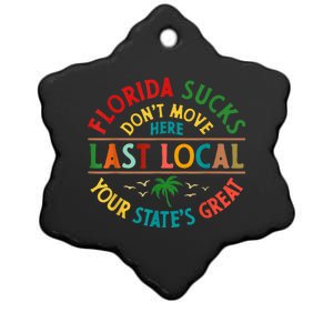 Florida Suckss Dont Move Here Last Local Funny Ceramic Star Ornament