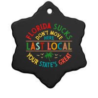 Florida Suckss Dont Move Here Last Local Funny Ceramic Star Ornament