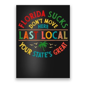 Florida Suckss Dont Move Here Last Local Funny Poster