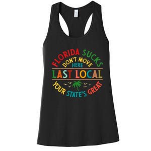 Florida Suckss Dont Move Here Last Local Funny Women's Racerback Tank