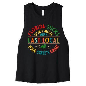 Florida Suckss Dont Move Here Last Local Funny Women's Racerback Cropped Tank