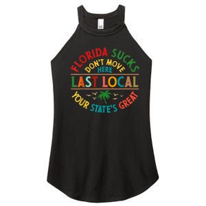 Florida Suckss Dont Move Here Last Local Funny Women's Perfect Tri Rocker Tank