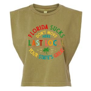 Florida Suckss Dont Move Here Last Local Funny Garment-Dyed Women's Muscle Tee