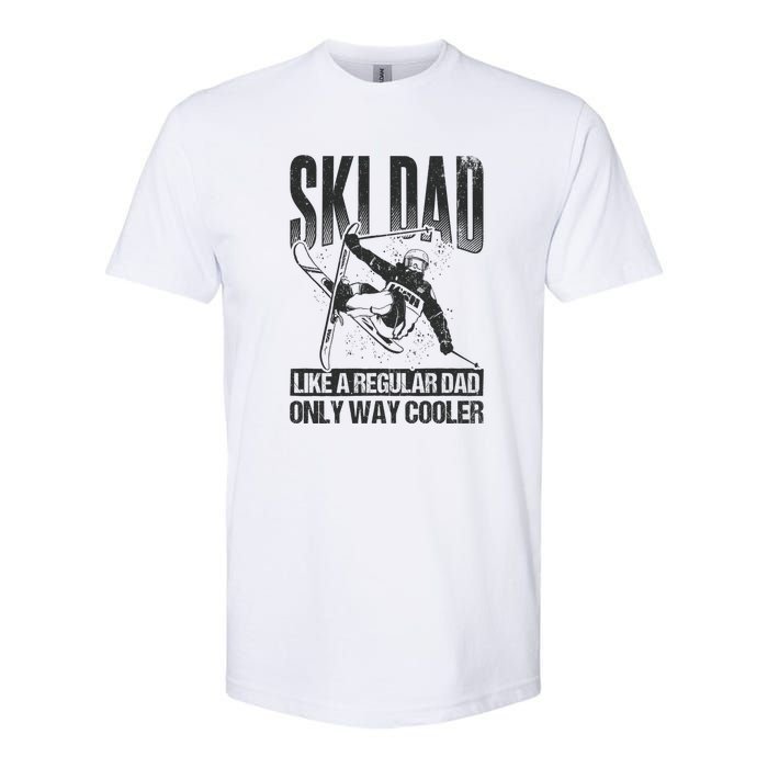 Funny Ski Dad Like A Regular Dad Only Way Cooler Gift Skier Lover Softstyle CVC T-Shirt