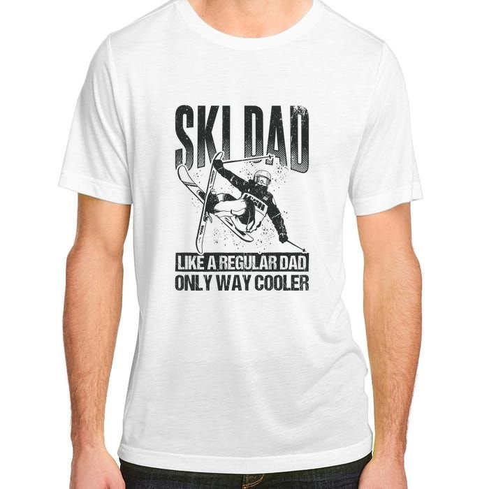 Funny Ski Dad Like A Regular Dad Only Way Cooler Gift Skier Lover Adult ChromaSoft Performance T-Shirt