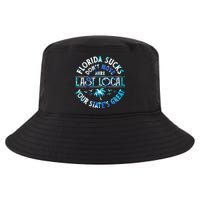 Florida Suckss Dont Move Here Last Local Funny Cool Comfort Performance Bucket Hat