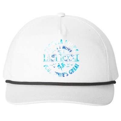 Florida Suckss Dont Move Here Last Local Funny Snapback Five-Panel Rope Hat