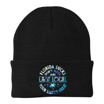 Florida Suckss Dont Move Here Last Local Funny Beanie
