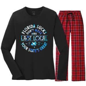 Florida Suckss Dont Move Here Last Local Funny Women's Long Sleeve Flannel Pajama Set 