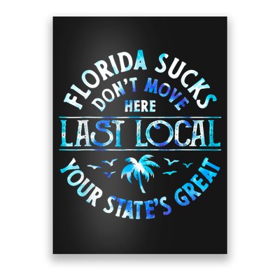 Florida Suckss Dont Move Here Last Local Funny Poster