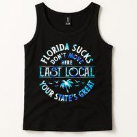Florida Suckss Dont Move Here Last Local Funny Tank Top