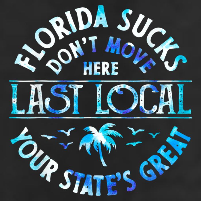 Florida Suckss Dont Move Here Last Local Funny Golf Towel
