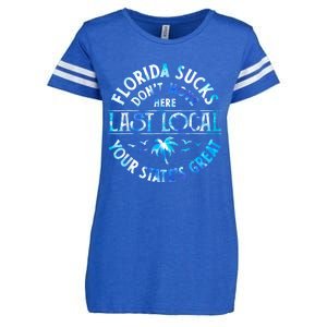 Florida Suckss Dont Move Here Last Local Funny Enza Ladies Jersey Football T-Shirt