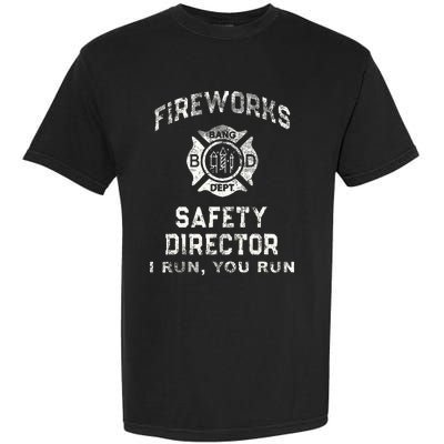 Fireworks Safety Director 4th Of July Firefighter Garment-Dyed Heavyweight T-Shirt