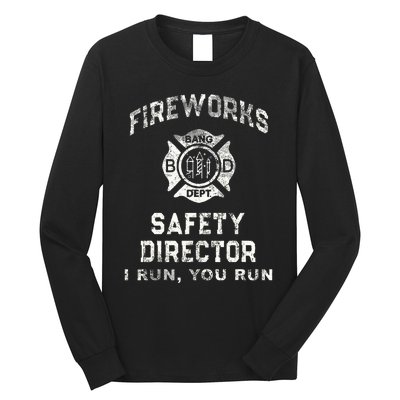 Fireworks Safety Director 4th Of July Firefighter Long Sleeve Shirt