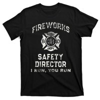 Fireworks Safety Director 4th Of July Firefighter T-Shirt