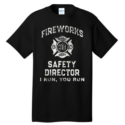 Fireworks Safety Director 4th Of July Firefighter Tall T-Shirt