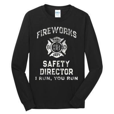 Fireworks Safety Director 4th Of July Firefighter Tall Long Sleeve T-Shirt