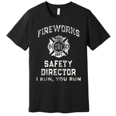 Fireworks Safety Director 4th Of July Firefighter Premium T-Shirt