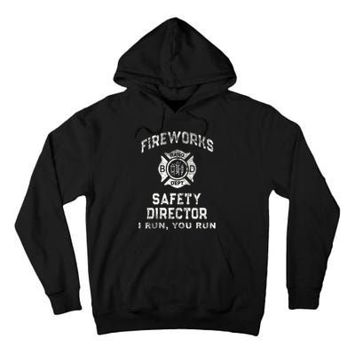 Fireworks Safety Director 4th Of July Firefighter Tall Hoodie