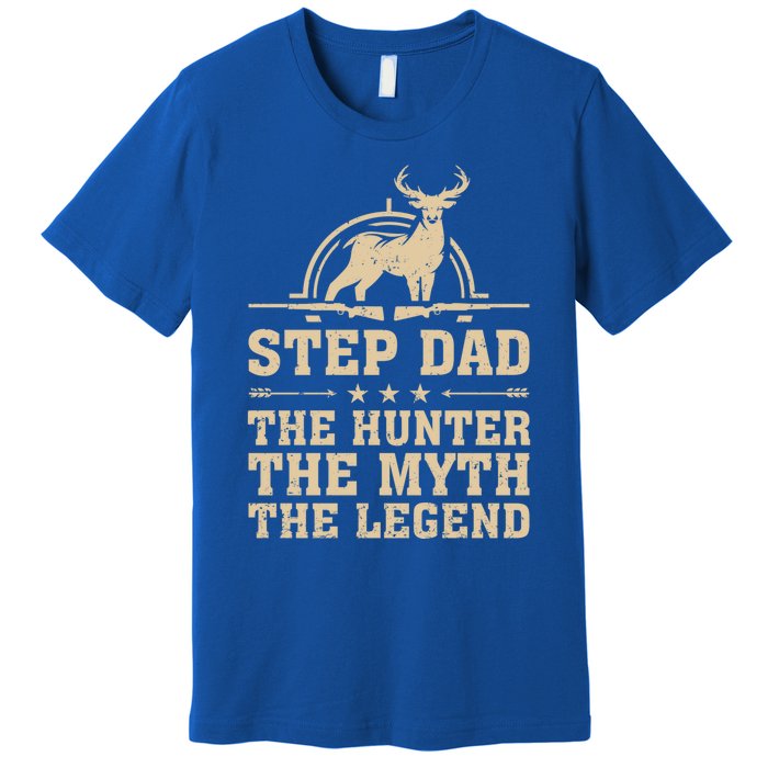 Funny Step Dad The Hunter The Myth The Legend Fathers Day Cute Gift Premium T-Shirt