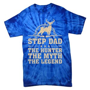 Funny Step Dad The Hunter The Myth The Legend Fathers Day Cute Gift Tie-Dye T-Shirt