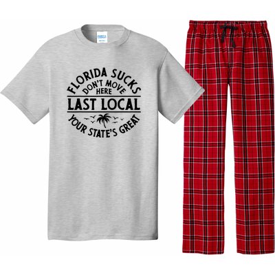 Florida Suckss Dont Move Here Last Local Funny Pajama Set