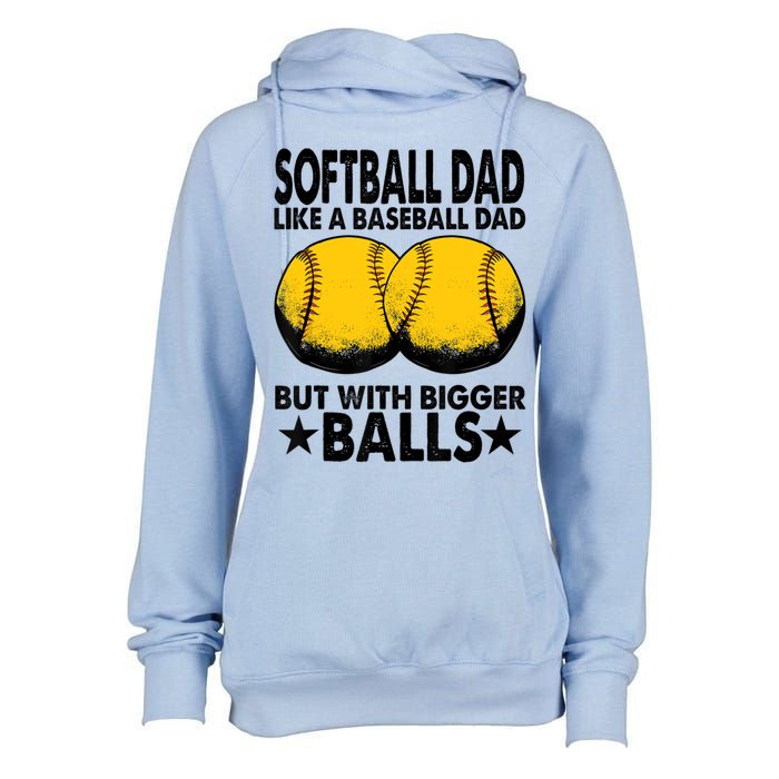 Funny Softball Dad Like A Baseball Dad But With Bigger Balls Gift Womens Funnel Neck Pullover Hood