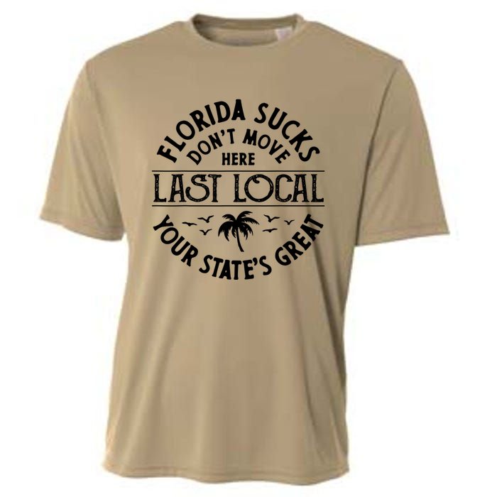 Florida Suckss Dont Move Here Last Local Funny Cooling Performance Crew T-Shirt