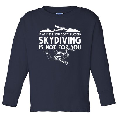 Funny Skydiving Design For Men Women Skydiver Skydive Lovers Toddler Long Sleeve Shirt