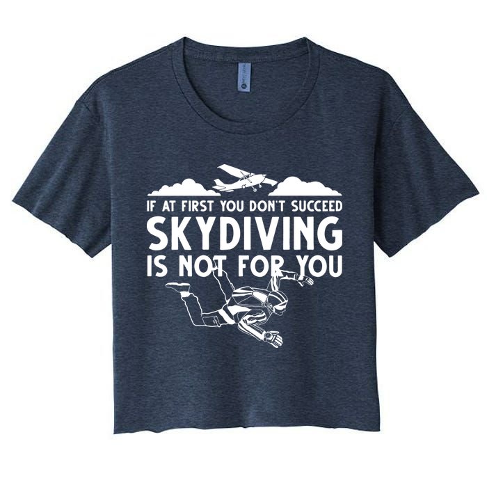 Funny Skydiving Design For Men Women Skydiver Skydive Lovers Women's Crop Top Tee