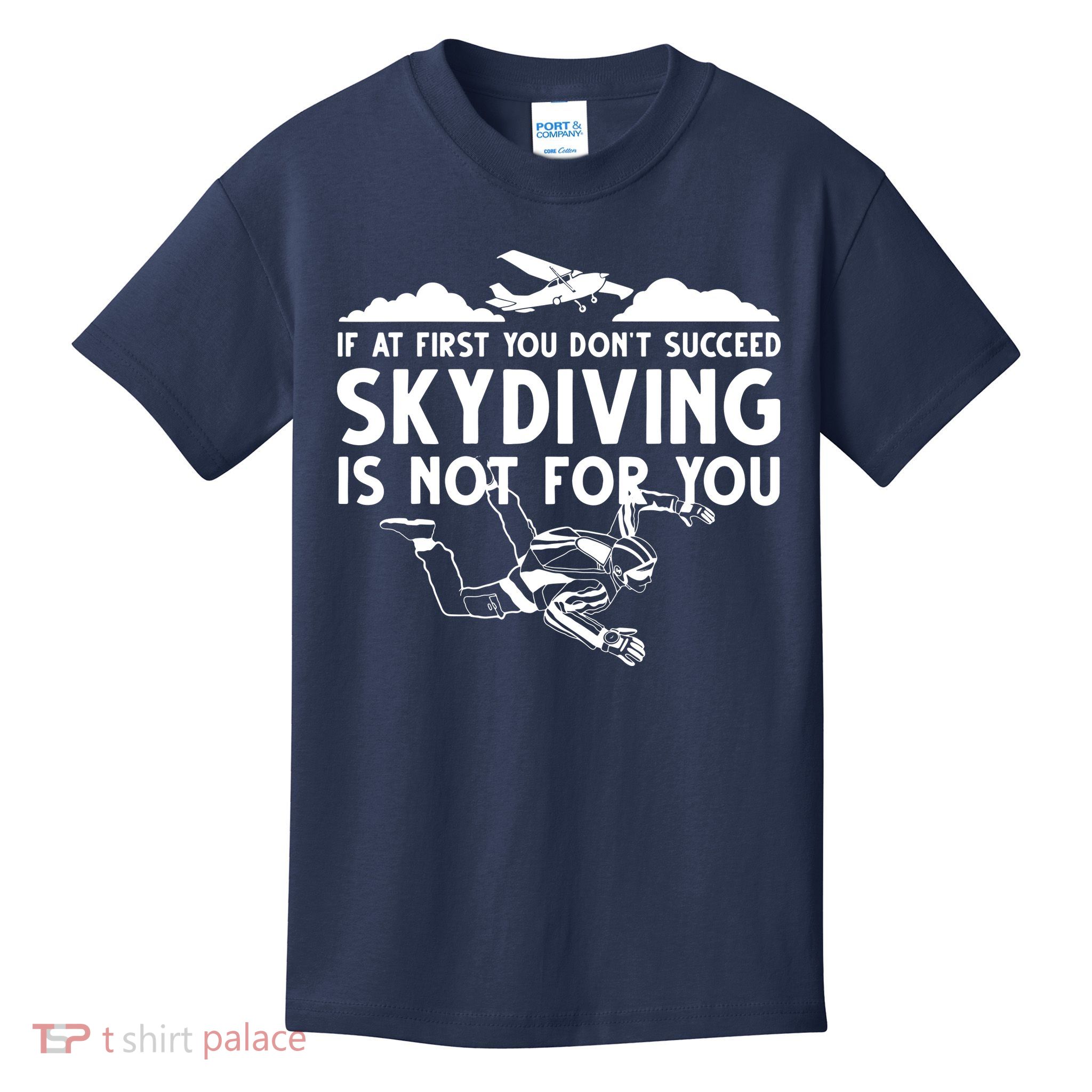 Funny Skydiving Design For Men Women Skydiver Skydive Lovers Kids T-Shirt