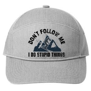 Funny Skiing Don't Follow Me I Do Stupid Things Snowboard Great Gift 7-Panel Snapback Hat