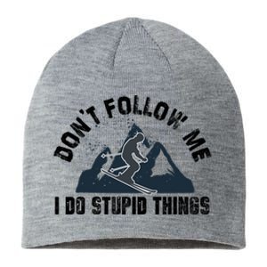 Funny Skiing Don't Follow Me I Do Stupid Things Snowboard Great Gift Sustainable Beanie