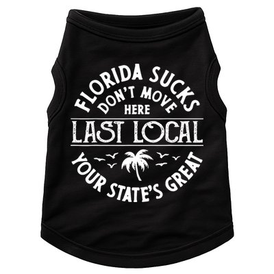 Florida Sucks's Don't Move Here Last Local Funny Doggie Tank