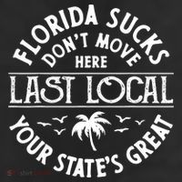 Florida Sucks's Don't Move Here Last Local Funny Adult Drive Performance Visor