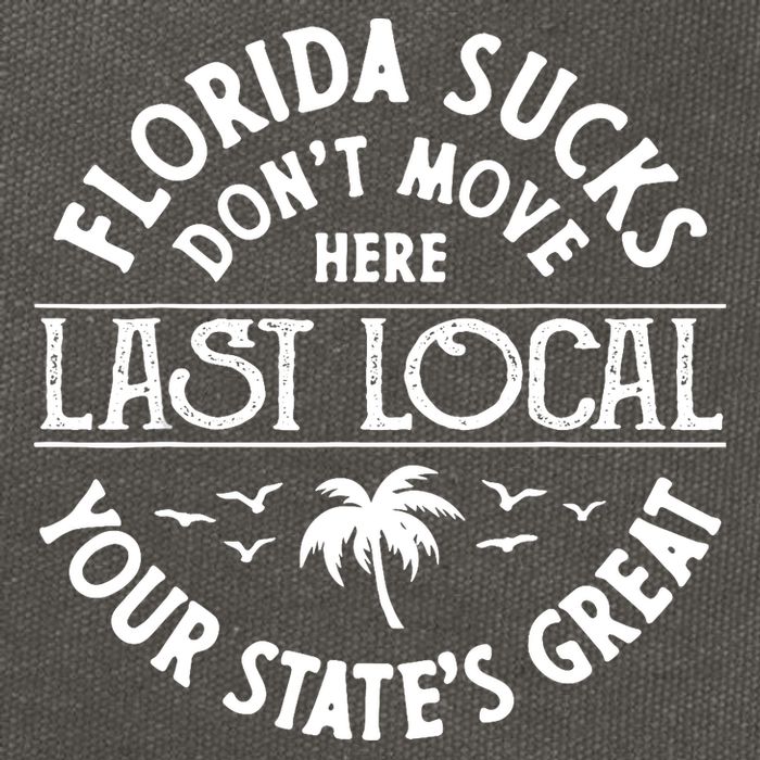 Florida Sucks's Don't Move Here Last Local Funny Cotton Canvas Backpack