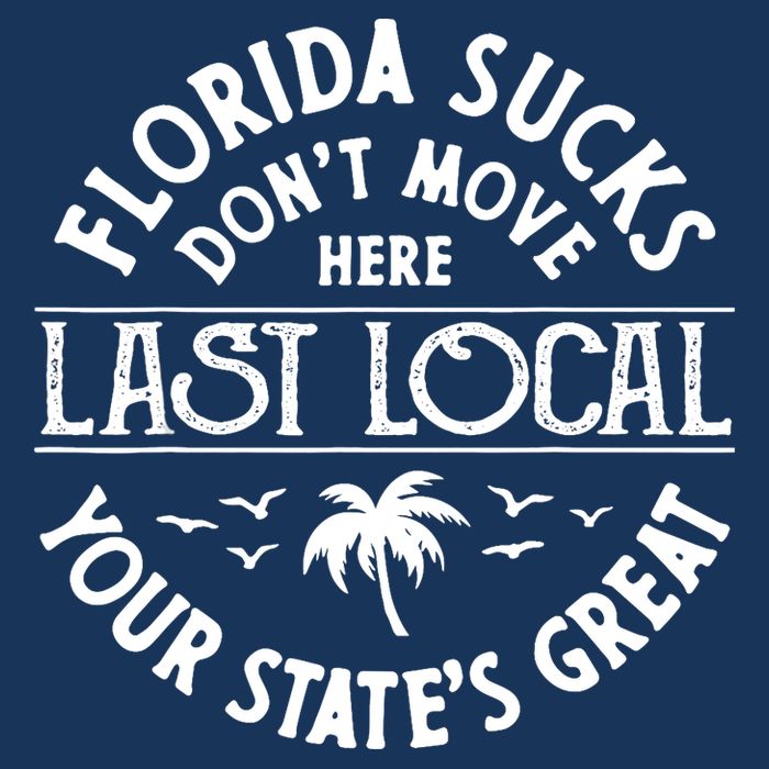 Florida Sucks's Don't Move Here Last Local Funny Infant Baby Jersey Bodysuit