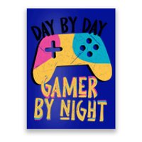 Funny Sarcastic Dad By Day Gamer By Night Video Games Lover Gift Poster