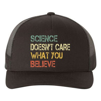 Funny Science DoesnT Care What You Believe Yupoong Adult 5-Panel Trucker Hat