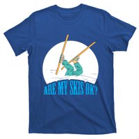 Funny Skiing Design Are My Skis Ok ? For Winter Sports Gift T-Shirt