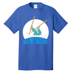 Funny Skiing Design Are My Skis Ok ? For Winter Sports Gift Tall T-Shirt