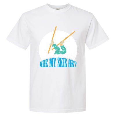 Funny Skiing Design Are My Skis Ok ? For Winter Sports Gift Garment-Dyed Heavyweight T-Shirt